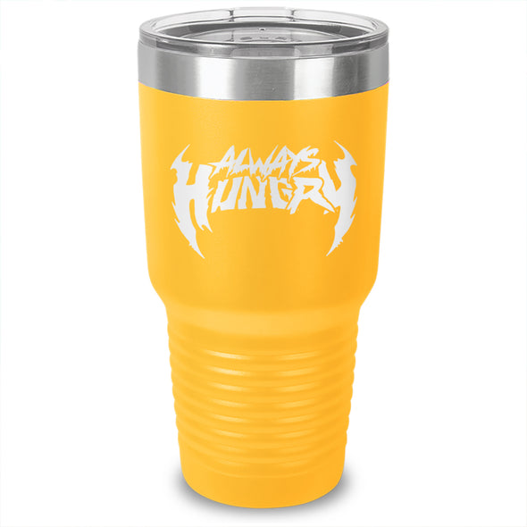 Always Hungry Laser Etched Tumbler